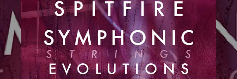 spitfire symphonic strings evolutions released