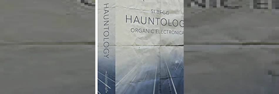 zero-g release si begg hauntology organic electronica
