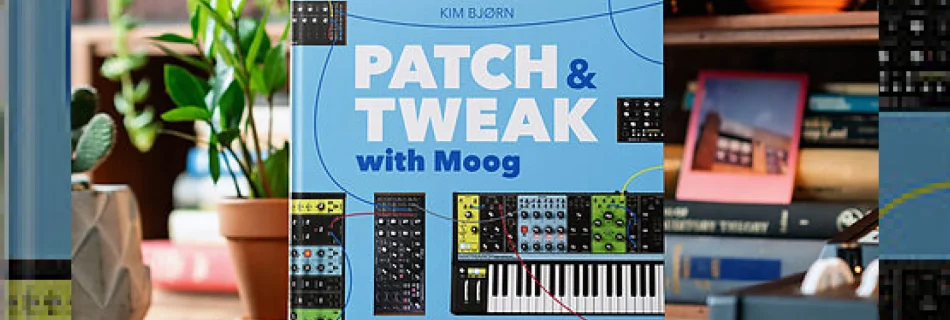 patch & tweak with moog